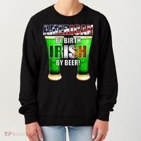 American By Birth Irish By Beer St. Patrick's Day Women's Sweatshirt thumb 0