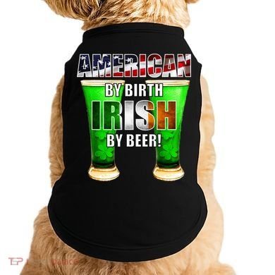 American By Birth Irish By Beer St. Patrick's Day Doggie Tank
