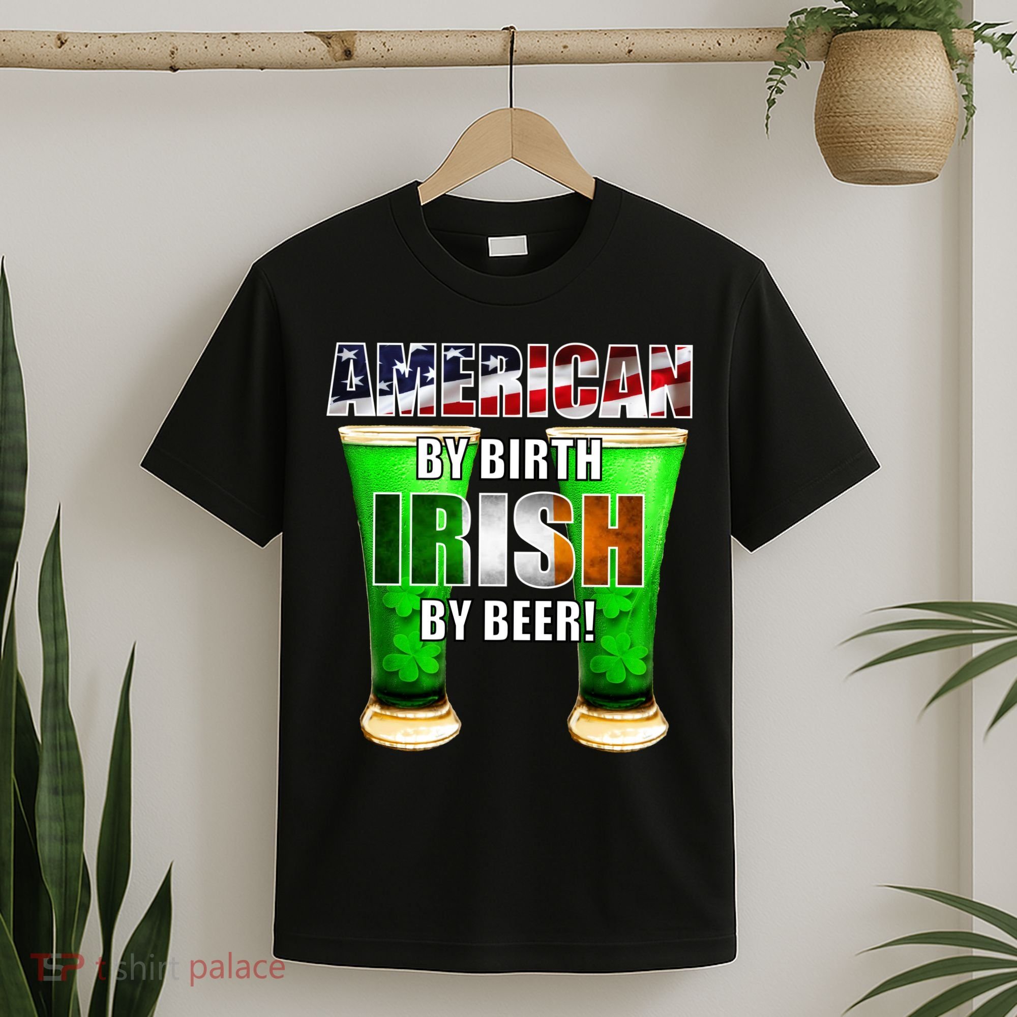 American By Birth Irish By Beer St. Patrick's Day T-Shirt