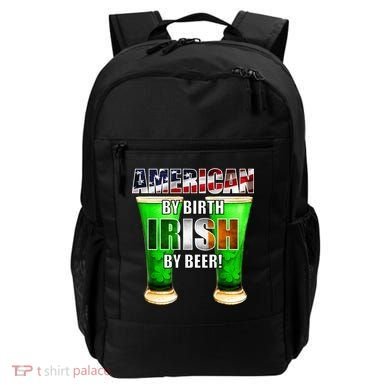 American By Birth Irish By Beer St. Patrick's Day Backpack
