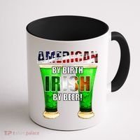 American By Birth Irish By Beer St. Patrick's Day Coffee Mug thumb 1