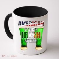 American By Birth Irish By Beer St. Patrick's Day Coffee Mug thumb 0