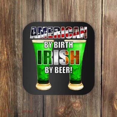 American By Birth Irish By Beer St. Patrick's Day Coaster