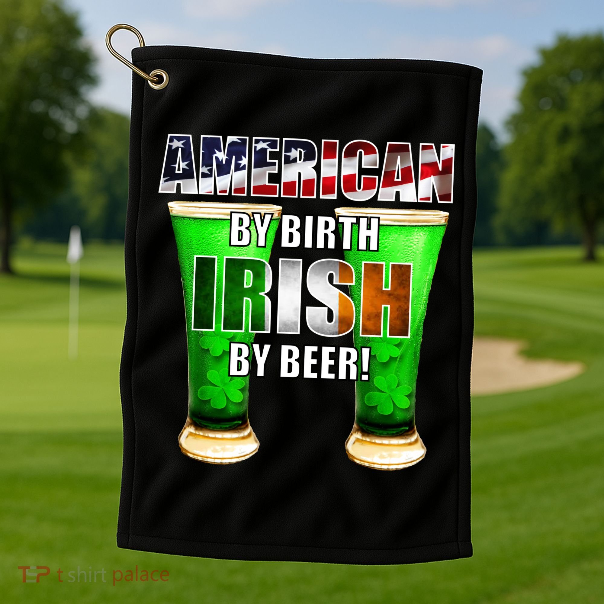American By Birth Irish By Beer St. Patrick's Day Golf Towel