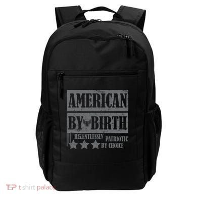 American By Birth Patriotic by Choice Backpack