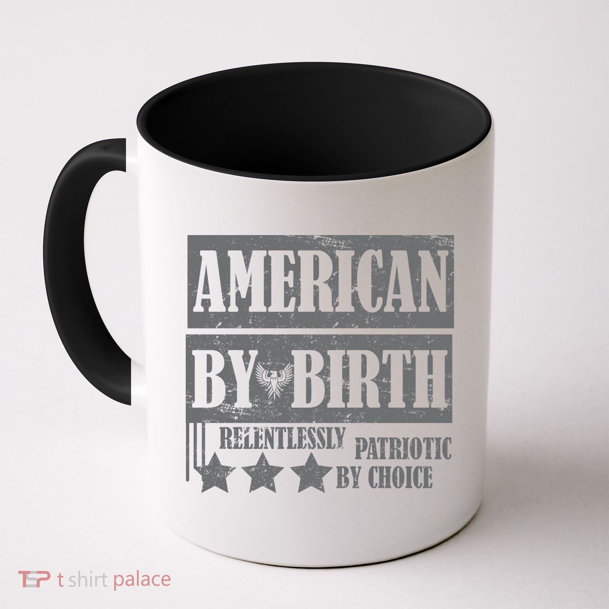American By Birth Patriotic by Choice Coffee Mug
