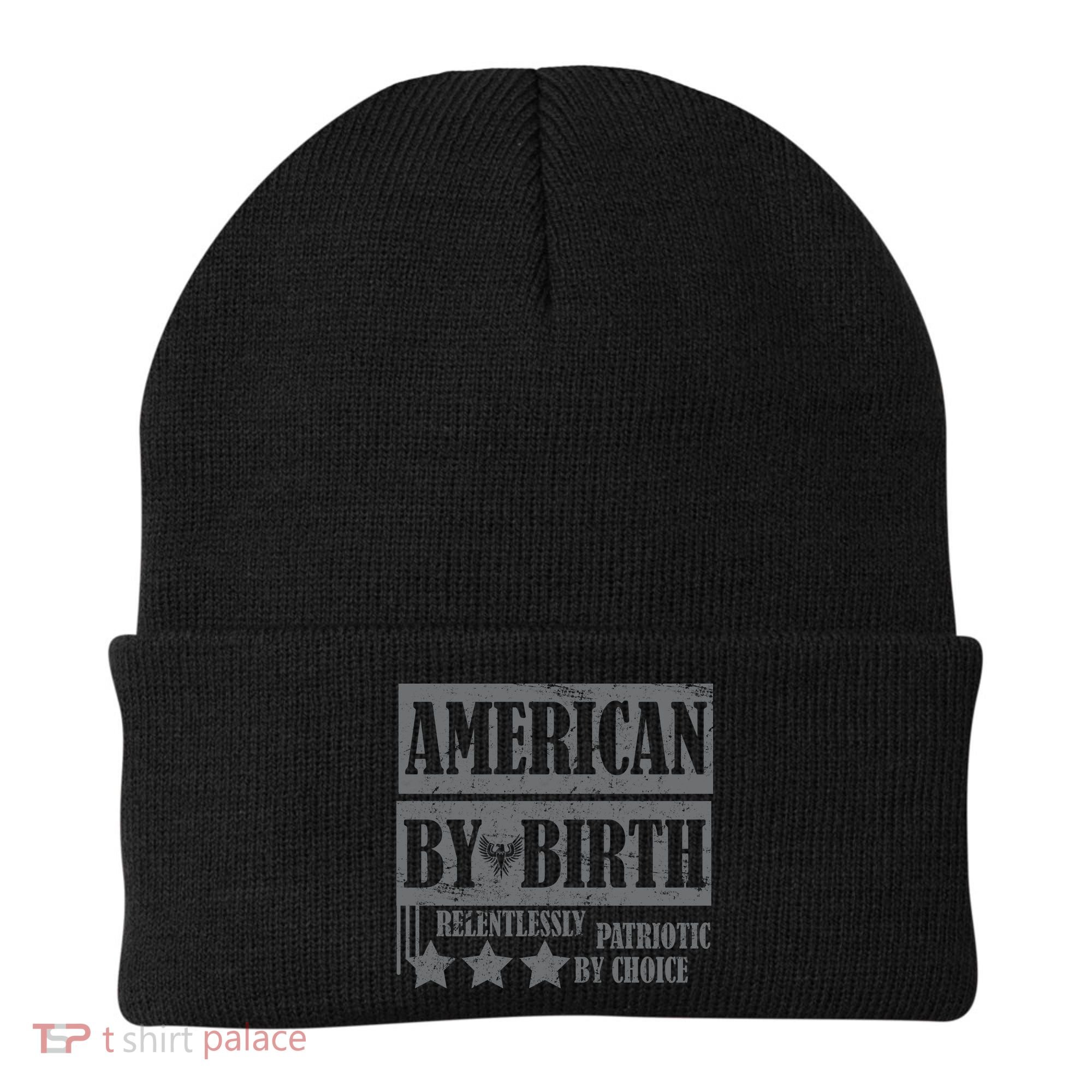 American By Birth Patriotic by Choice Beanie