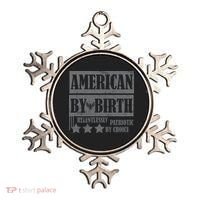 American By Birth Patriotic by Choice Ornament thumb 0