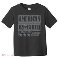 American By Birth Patriotic by Choice Toddler T-Shirt thumb 0