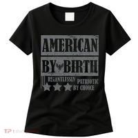 American By Birth Patriotic by Choice Women's T-Shirt thumb 0