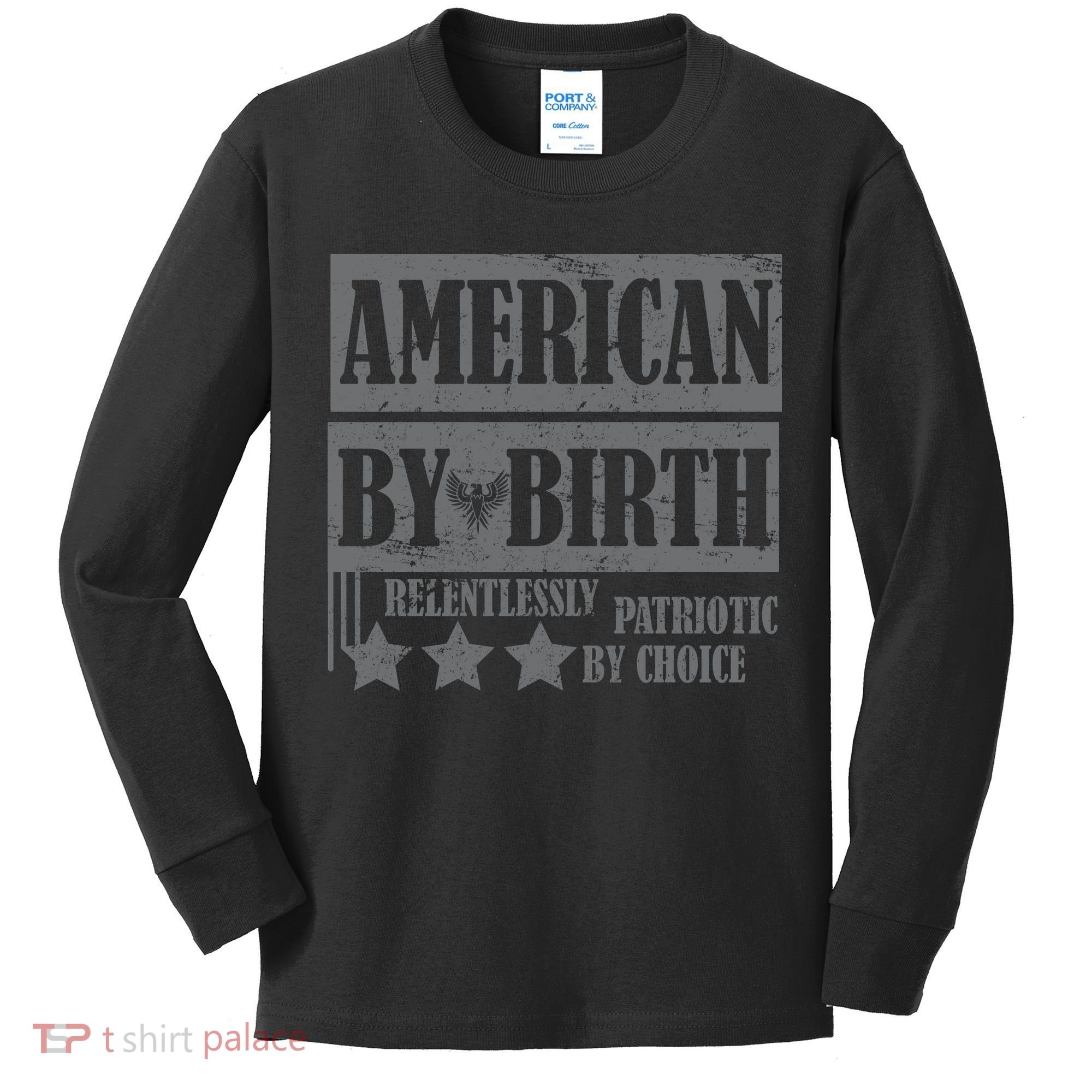 American By Birth Patriotic by Choice Kids Long Sleeve Shirt