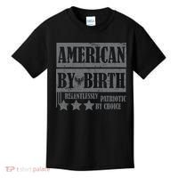 American By Birth Patriotic by Choice Kids T-Shirt thumb 0