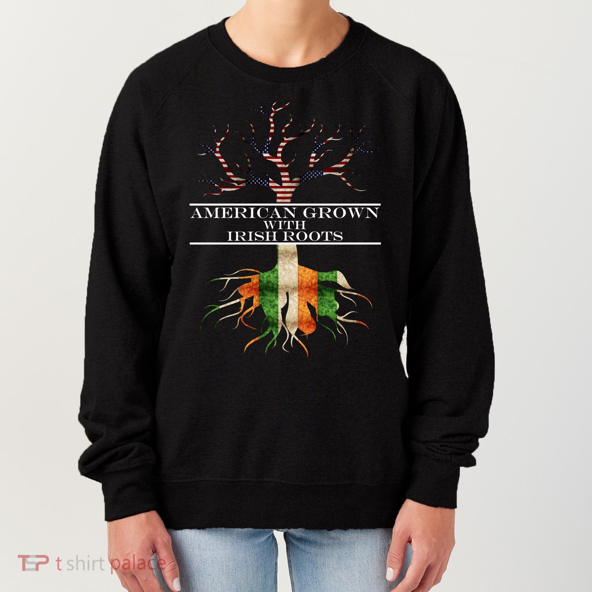American Grown With Irish Roots Women's Sweatshirt