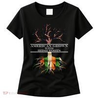 American Grown With Irish Roots Women's T-Shirt thumb 0