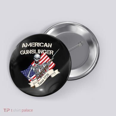 American Gunslinger Since 1776 Button