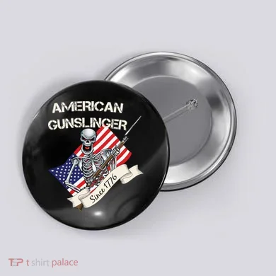 American Gunslinger Since 1776 Button