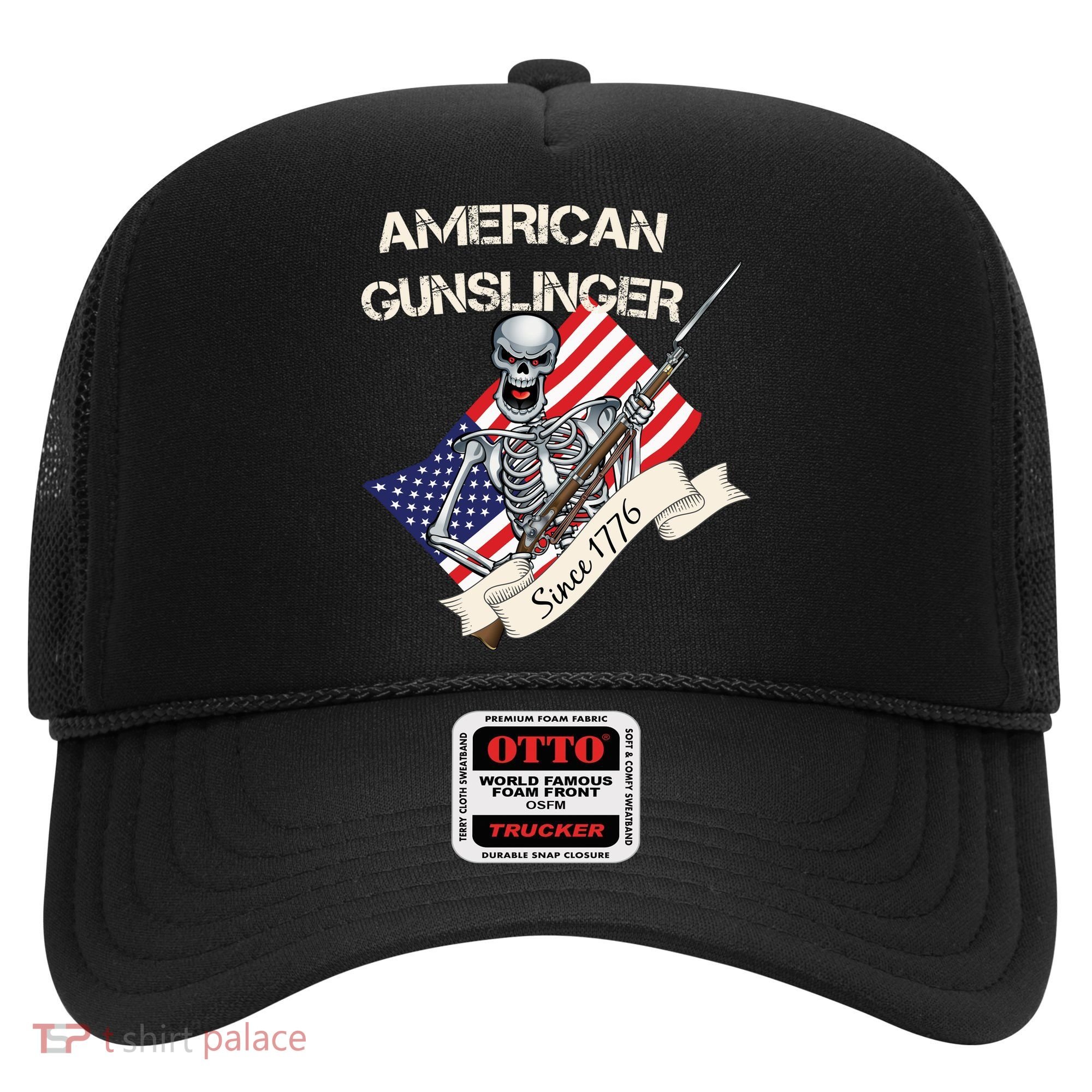 American Gunslinger Since 1776 Hat