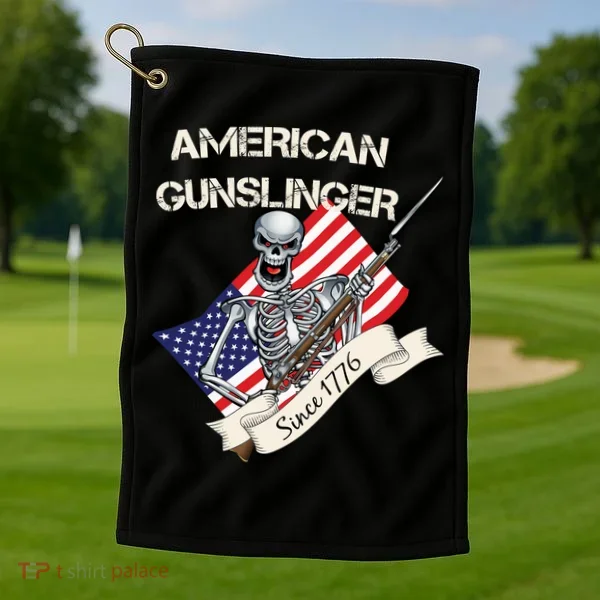 American Gunslinger Since 1776 Golf Towel