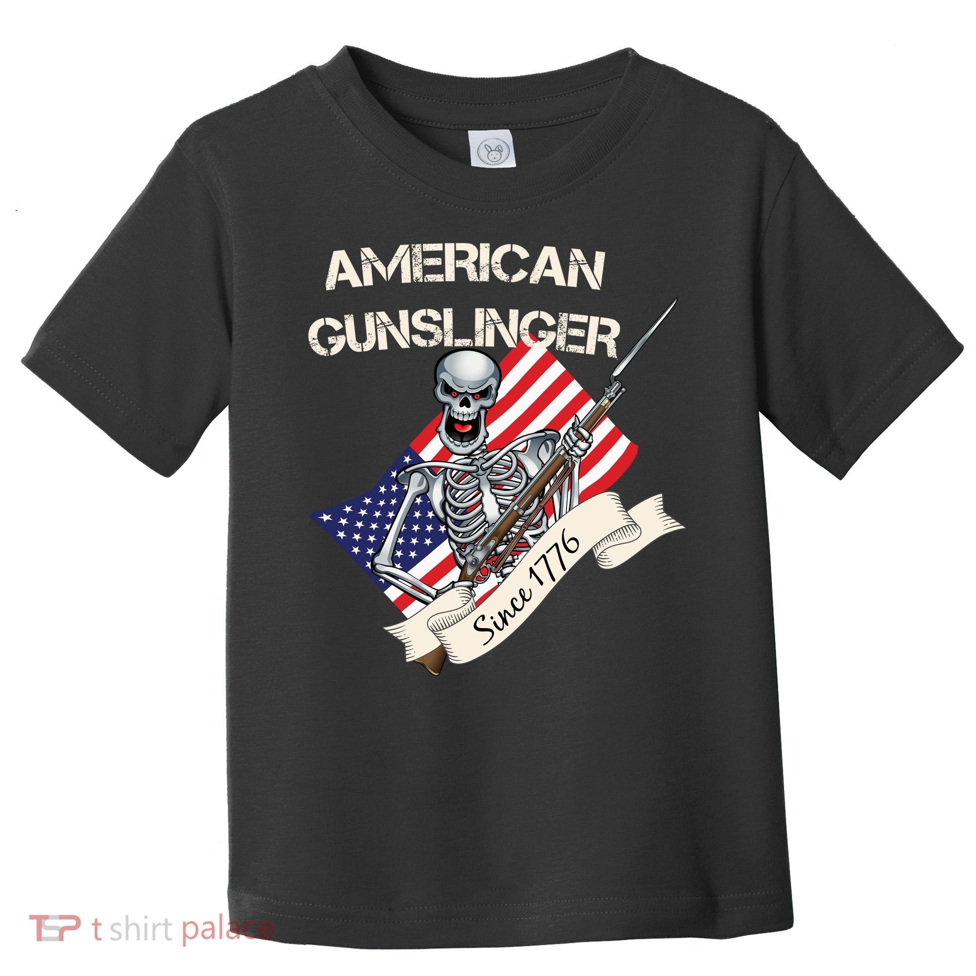 American Gunslinger Since 1776 Toddler T-Shirt