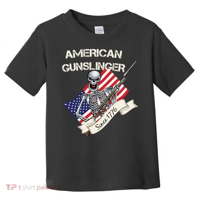 American Gunslinger Since 1776 Toddler T-Shirt