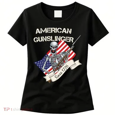 American Gunslinger Since 1776 Women's T-Shirt