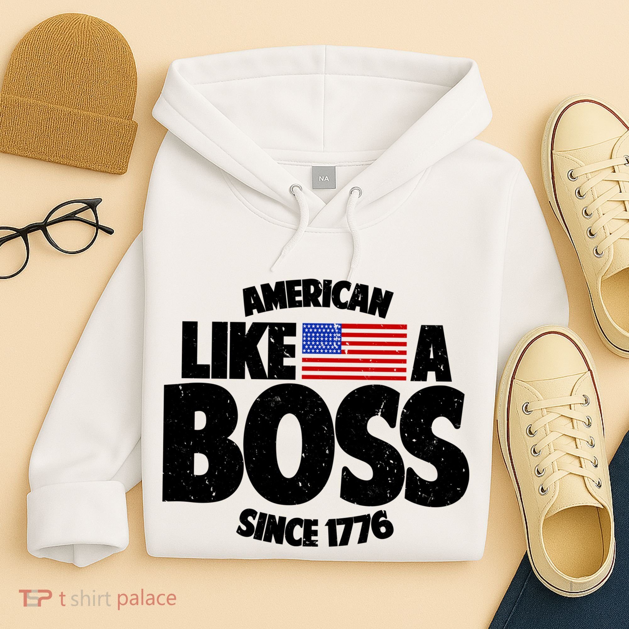 American Like A Boss Since 1776 Hoodie