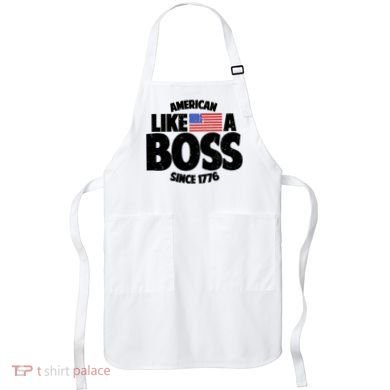 American Like A Boss Since 1776 Apron