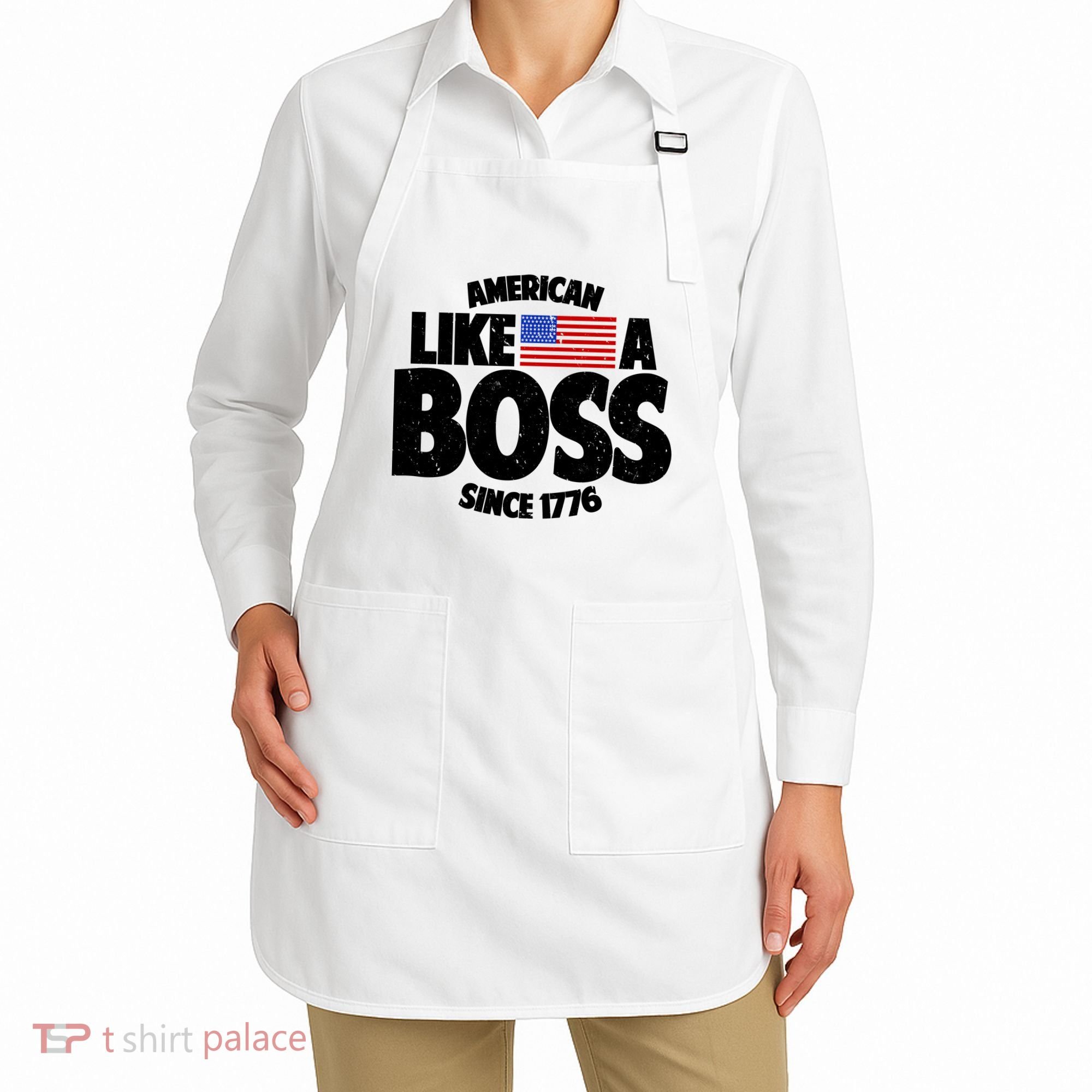American Like A Boss Since 1776 Apron