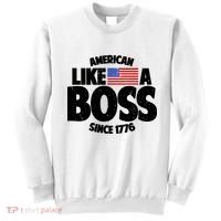 American Like A Boss Since 1776 Sweatshirt thumb 0
