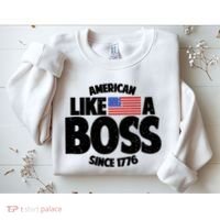 American Like A Boss Since 1776 Sweatshirt thumb 2