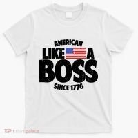 American Like A Boss Since 1776 T-Shirt thumb 0