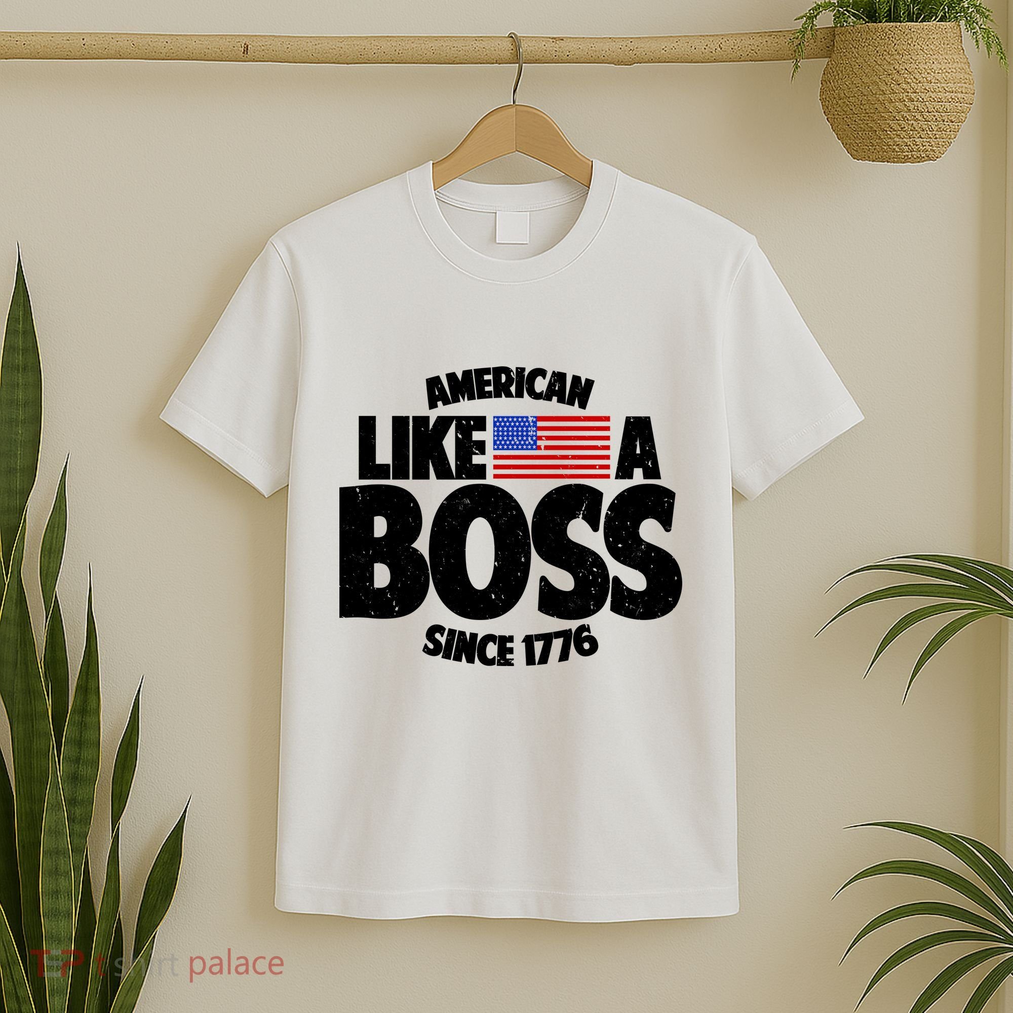 American Like A Boss Since 1776 T-Shirt
