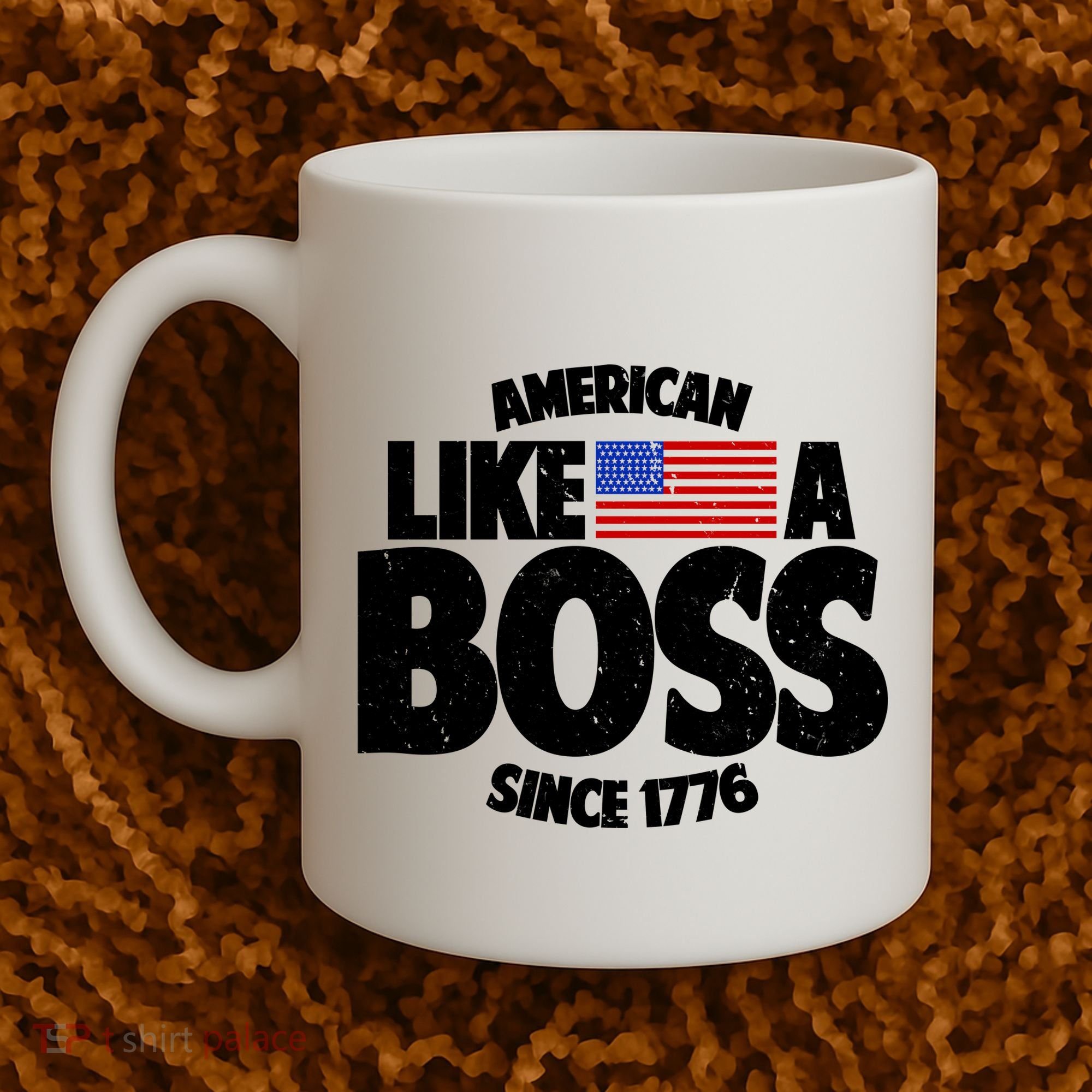 American Like A Boss Since 1776 Coffee Mug