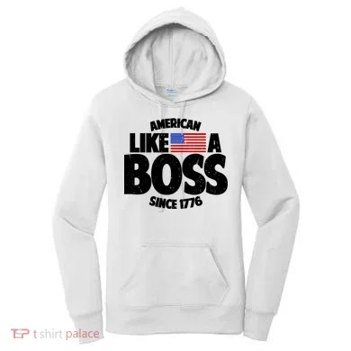 American Like A Boss Since 1776 Women's Hoodie