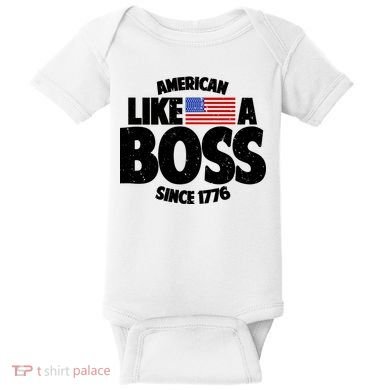 American Like A Boss Since 1776 Baby Bodysuit