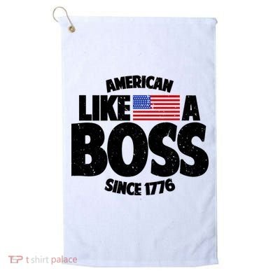 American Like A Boss Since 1776 Golf Towel