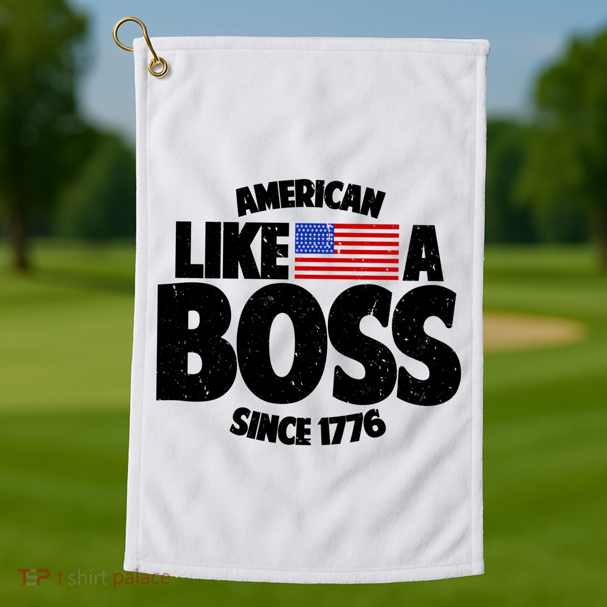 American Like A Boss Since 1776 Golf Towel