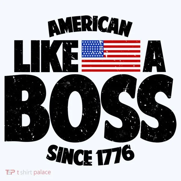 American Like A Boss Since 1776 Toddler T-Shirt
