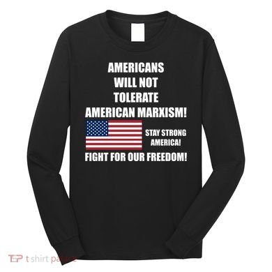 American Marxism Fight Against Long Sleeve Shirt