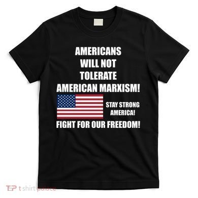 American Marxism Fight Against T-Shirt