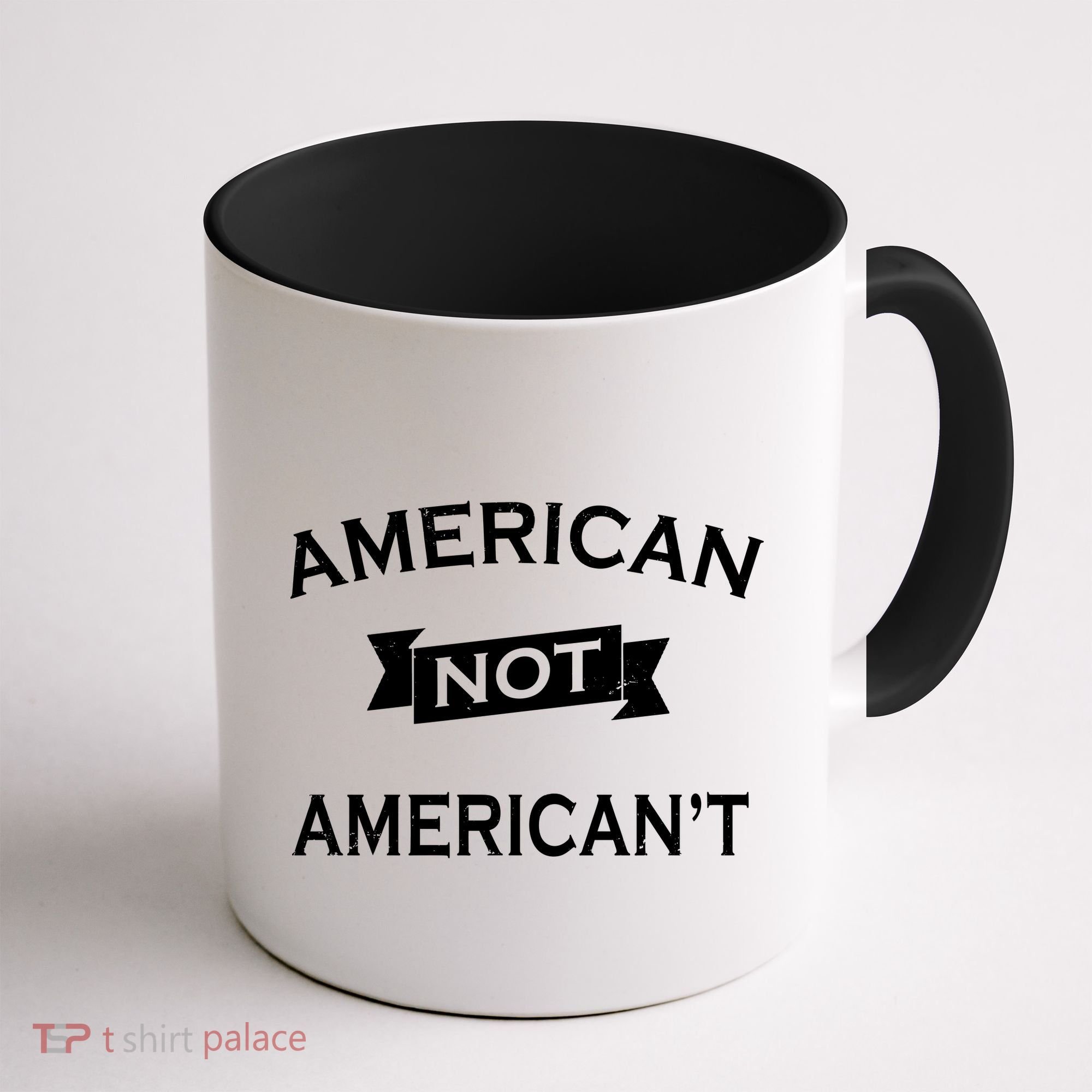 American Not American't Coffee Mug