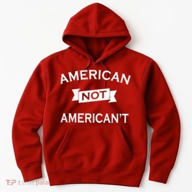 American Not American't Hoodie