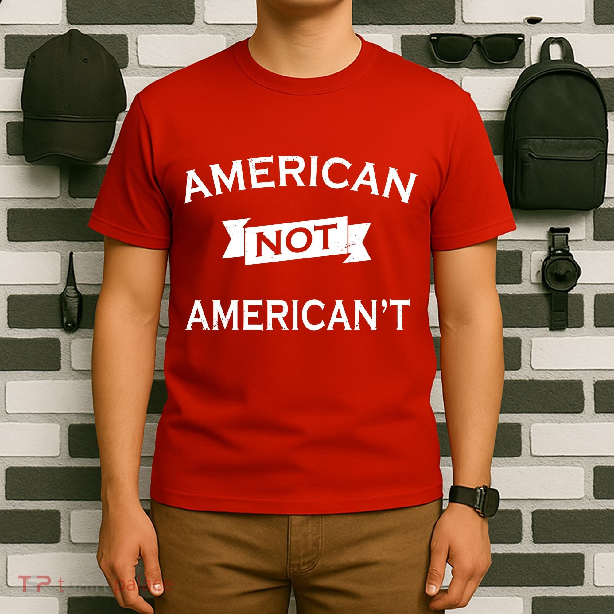 American Not American't T-Shirt