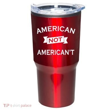 American Not American't Tumbler