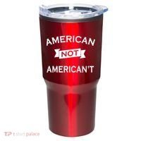 American Not American't Tumbler thumb 0