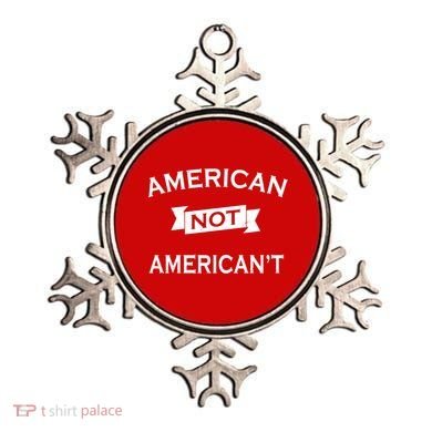 American Not American't Ornament