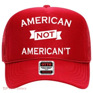 American Not American't Hat