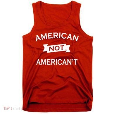 American Not American't Tank Top