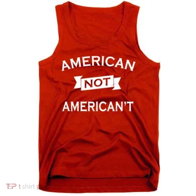 American Not American't Tank Top