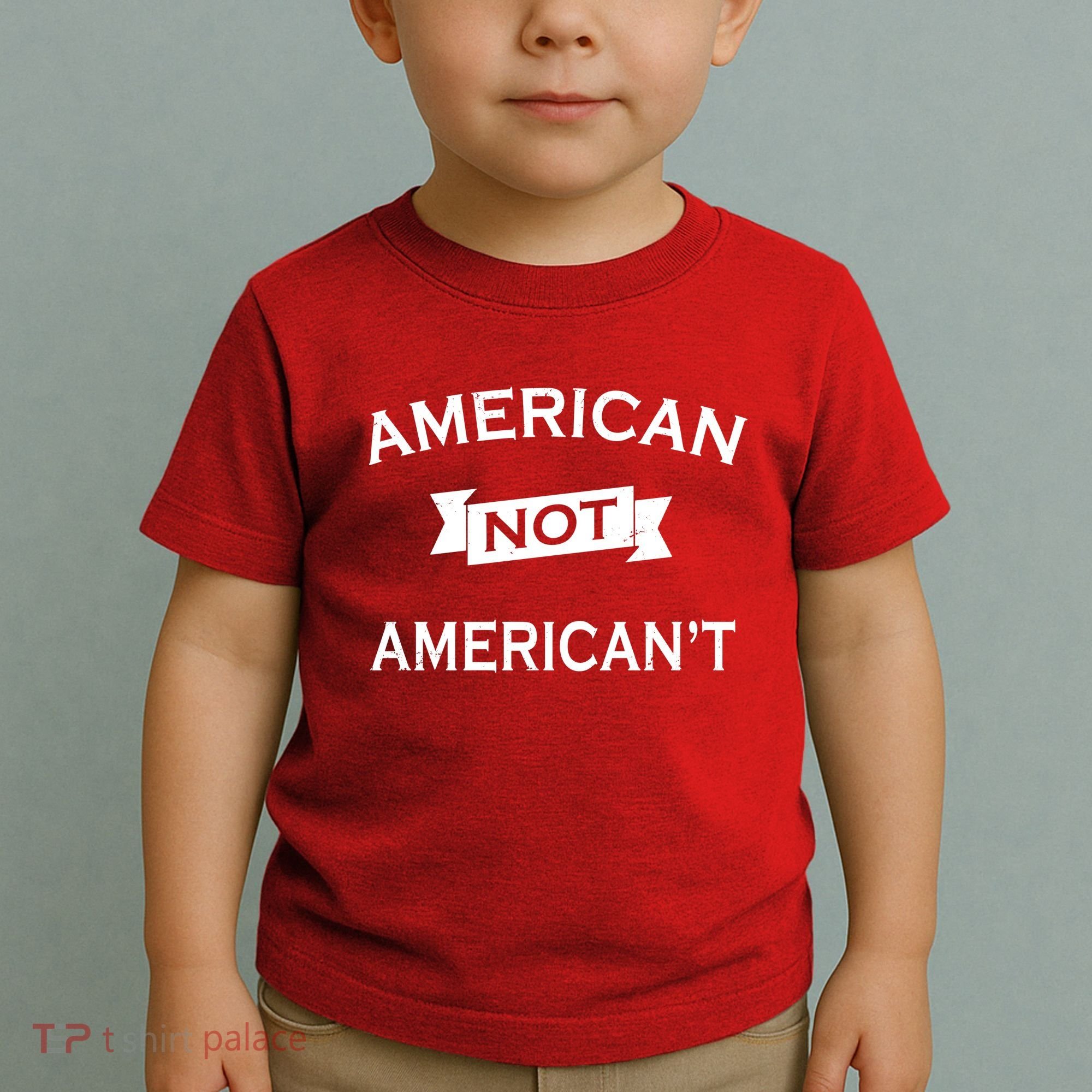American Not American't Toddler T-Shirt